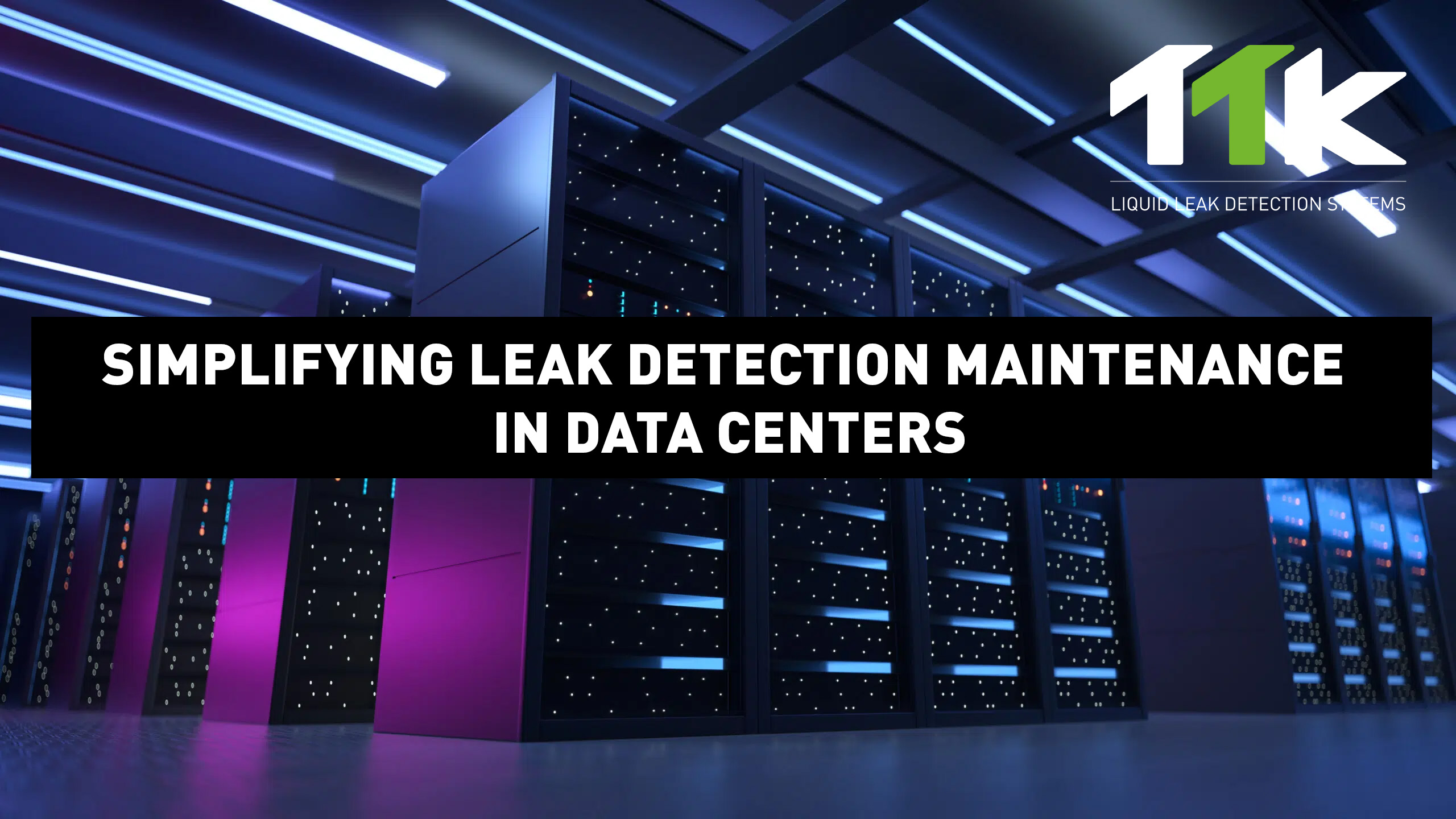 Simplifying Leak Detection Maintenance in Data Centers