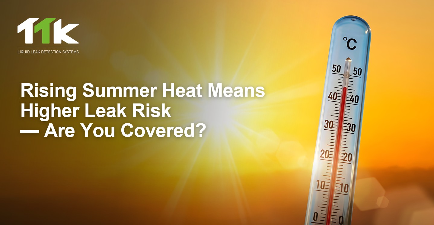 Rising Summer Heat Means Higher Leak Risk  — Are You Covered?